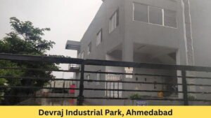 Devraj Industrial Park, Ahmedabad: Location and Connectivity